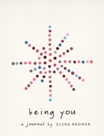 Being You: A Journal 1683647122 Book Cover