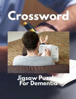 Crossword Jigsaw Puzzles For Dementia: Crossword puzzle dictionary, Today's Contemporary Dictionary Words As Brain Games ... Brain Games Crossword (Crosswords Relaxing Puzzles) 1095619543 Book Cover