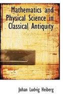 Mathematics and Physical Science in Classical Antiquity 1104189011 Book Cover