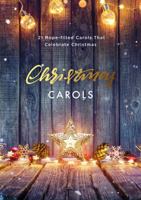 Christmas Carols: 21 Hope-filled Carols That Celebrate Christmas 178498809X Book Cover