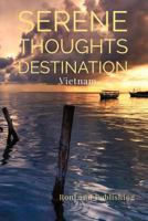 Serene Thoughts: Vietnam 1798784882 Book Cover