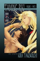 Taming Riki, Volume I, Part 2 1502551640 Book Cover