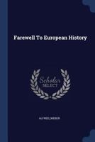 Farewell to European History 1340089815 Book Cover