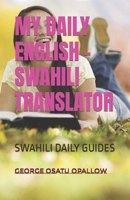 MY DAILY ENGLISH - SWAHILI TRANSLATOR: SWAHILI DAILY GUIDES B09K1TYPD2 Book Cover