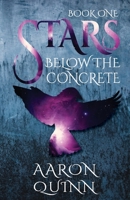 Stars Below the Concrete 1734275057 Book Cover
