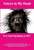 Voices in My Head: Is It God Speaking to Me? 1545381097 Book Cover