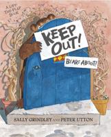 Keep Out! Bears About! 1444914162 Book Cover