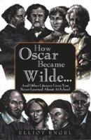 How Oscar Became Wilde 1861058233 Book Cover