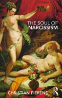 The Soul of Narcissism 0367132788 Book Cover