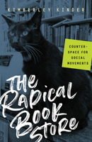 The Radical Bookstore: Counterspace for Social Movements 1517909171 Book Cover