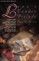 Love's Tender Prelude (Chloe Celeste Chronicles) 0816312192 Book Cover