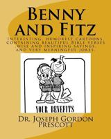 Benny and Fitz: Interesting, Humorest Cartoons, Containing Beautiful Bible Verses, Wise and Inspiring Sayings, and Very Meaningful Jokes 1539101754 Book Cover