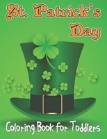 St. Patrick's Day Coloring Book For Toddlers: This is A Fun St. Patrick's Day Coloring Book for Toddlers of Leprechauns, Shamrocks, Rainbows, and More.Vol-1 B08XZFDT94 Book Cover