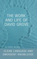 The Work and Life of David Grove 1785892886 Book Cover