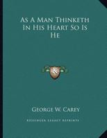 As A Man Thinketh In His Heart So Is He 1163010081 Book Cover