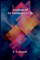 Accidents of an antiquary's life 9362993007 Book Cover