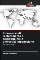 Il processo di reclutamento e selezione nelle università indonesiane (Italian Edition) 6207793005 Book Cover