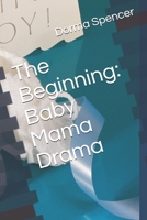 The Beginning: Baby Mama Drama (Fairy Tales for Mature Women) 1089578407 Book Cover