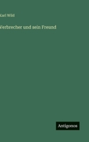 Verbrecher und sein Freund 3368027611 Book Cover