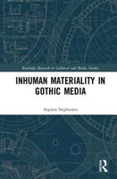 Inhuman Materiality in Gothic Media 1032178124 Book Cover