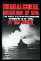 Guadalcanal Decision At Sea: The Naval Battle of Guadalcanal 0517569523 Book Cover