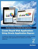 Create Rapid Web Applications Using Oracle Application Express - Second Edition 1492314188 Book Cover