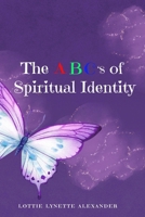 The ABC's of Spirituality B0F6CPNT7B Book Cover