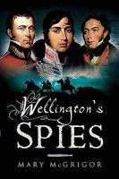 Wellington's Spies 1526766965 Book Cover