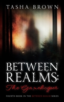 Between Realms: The Gamekeeper B08YQCS8LP Book Cover