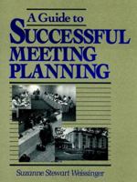 A Guide to Successful Meeting Planning 0471545236 Book Cover