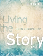 Living the Story 1312411678 Book Cover