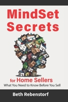 MindSet Secrets for Home Sellers: What You Need to Know Before You Sell 1659551544 Book Cover