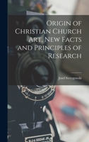 Origin of Christian church art, new facts and principles of research 1016419007 Book Cover