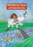 REPAIR For Teens: A Program for Recovery from Incest & Childhood Sexual Abuse (The Lamplighters Book 5) 1615991263 Book Cover