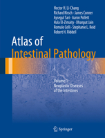 Atlas of Intestinal Pathology: Volume 1: Neoplastic Diseases of the Intestines 3030123774 Book Cover