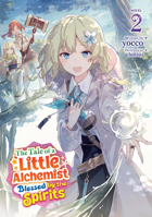 The Tale of a Little Alchemist Blessed by the Spirits (Light Novel) Vol. 2 B0FJ8KXJ53 Book Cover