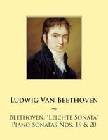 Beethoven: "Leichte Sonata" Piano Sonatas Nos. 19 & 20 1501033689 Book Cover