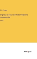 Originaux et beaux esprits de l'Angleterre contemporaine: Tome 1 3382710196 Book Cover