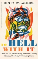 To Hell with It 1496224604 Book Cover