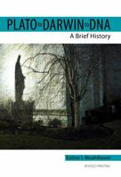 Plato to Darwin to DNA: A Brief History 1524908207 Book Cover