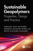 Sustainable Geopolymers: Properties, Design and Practice 104130899X Book Cover