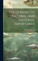 The Herring: Its Natural History and National Importance 1021974617 Book Cover