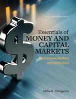 Essentials of Money and Capital Markets 1516579585 Book Cover
