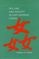 Sex, Law, and Society in Late Imperial China (Law, Society, and Culture in China) B00398YJ4I Book Cover