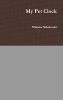 My Pet Clock 1365894452 Book Cover