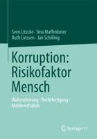 Korruption: Risikofaktor Mensch: Wahrnehmung - Rechtfertigung - Meldeverhalten 3531187112 Book Cover