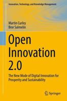 Open Innovation 2.0: The New Mode of Digital Innovation for Prosperity and Sustainability 3319628771 Book Cover