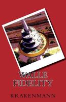 Walle Fidelity 1723523135 Book Cover