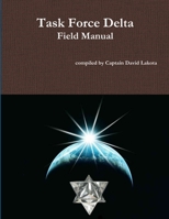 Task Force Delta Field Manual 1105582698 Book Cover