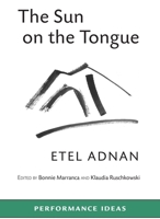 The Sun on the Tongue 1555541658 Book Cover